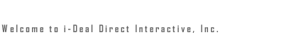 Welcome to I-Deal Interactive, Inc.